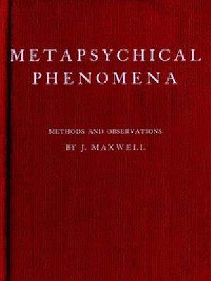 [Gutenberg 46942] • Metapsychical Phenomena: Methods and Observations